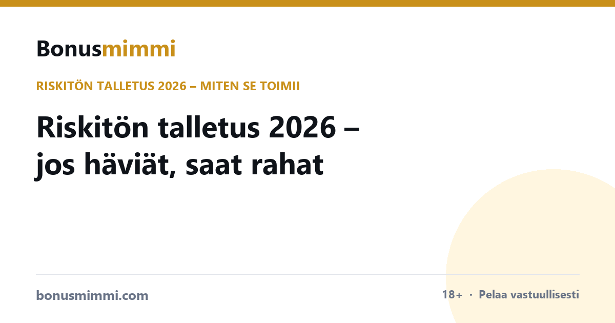 Riskitön talletus 2026 – jos häviät, saat rahat takaisin
