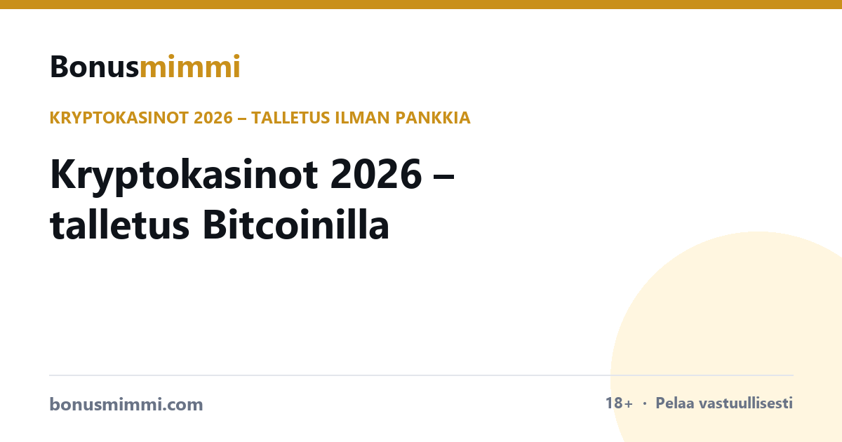 Kryptokasinot 2026 – talletus Bitcoinilla, Ethereumilla ja USDT:llä